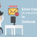 How to Solve Error Code [pii_email_8ca2fcc022248175005f] in Outlook?