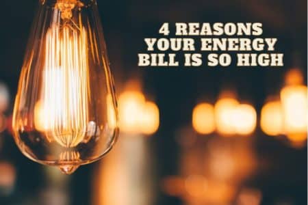 4 Reasons Your Energy Bill is So High.png