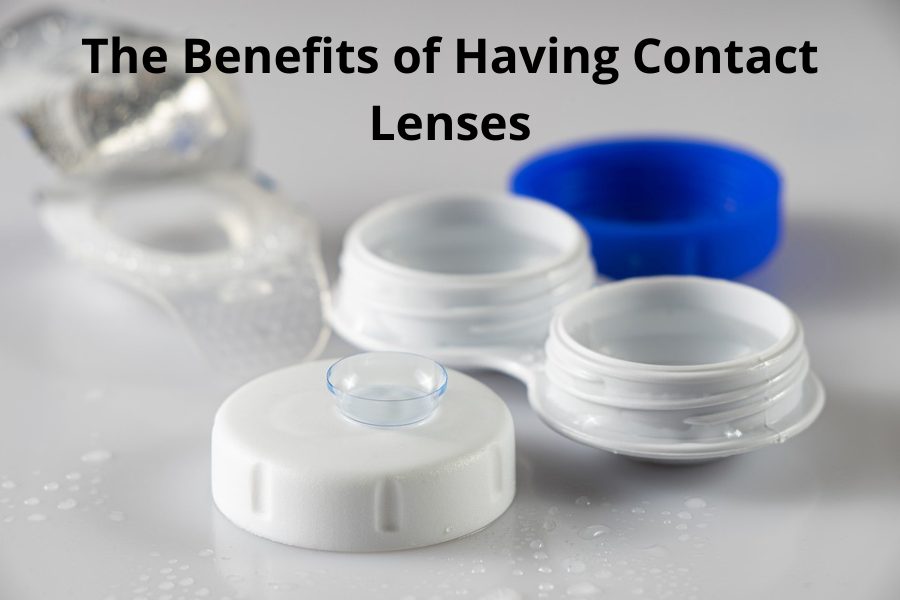 The Benefits of Having Contact Lenses