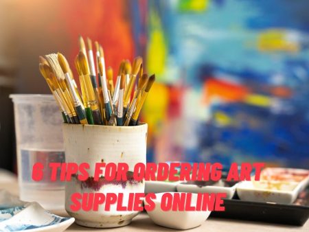 6 Tips For Ordering Art Supplies Online