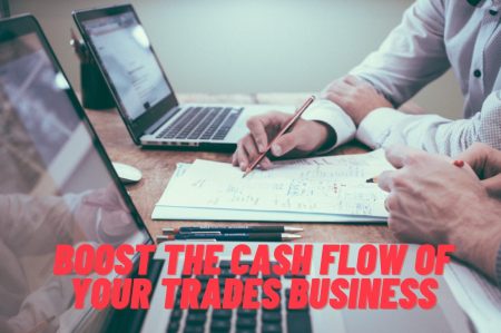 Boost the Cash flow of your Trades Business