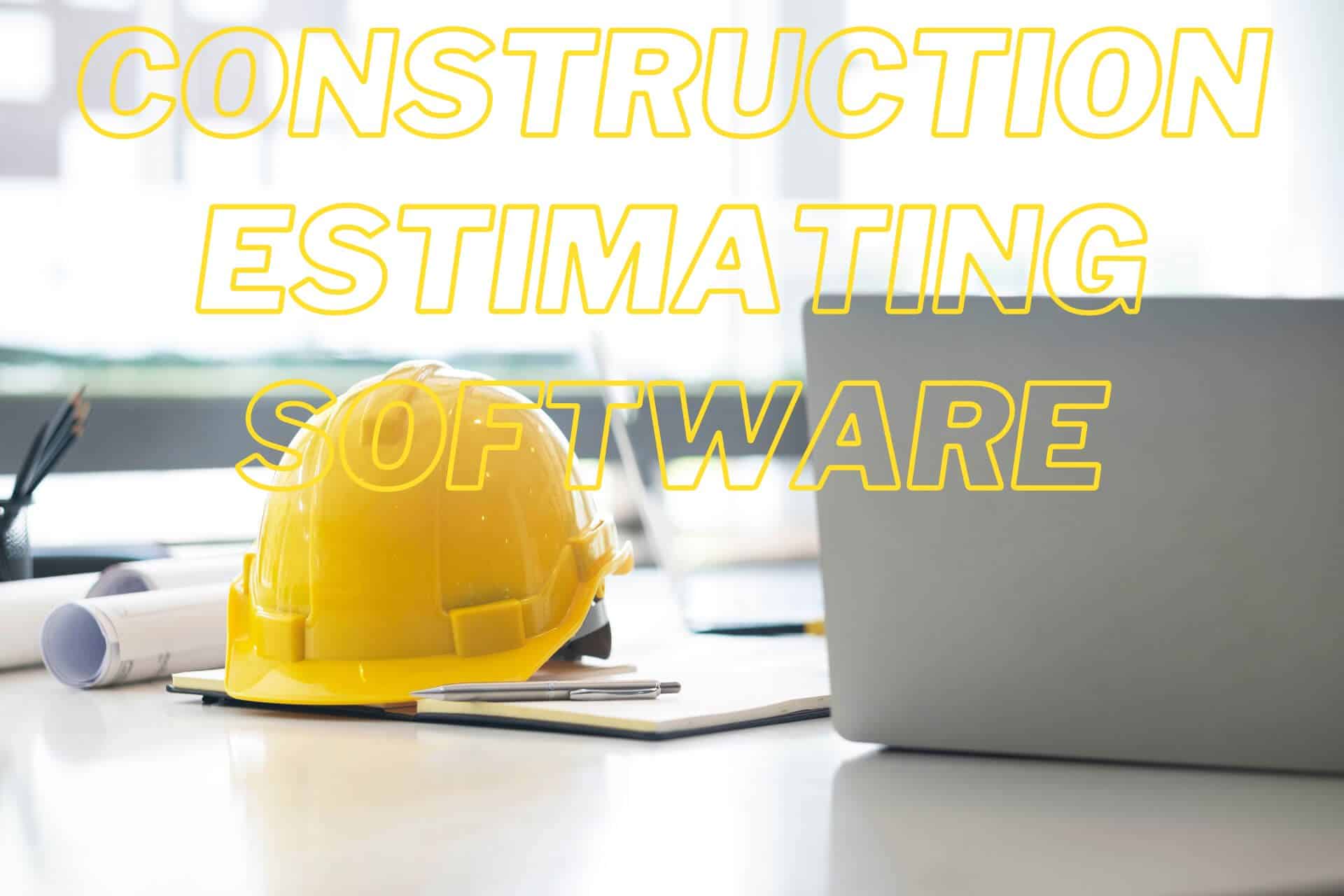 Construction Estimating Software: Reasons Why It is Important