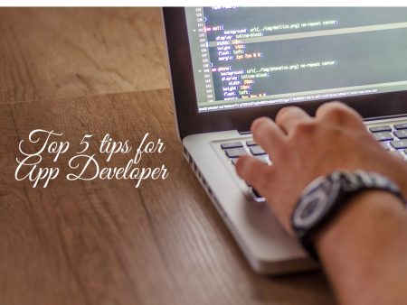 Top 5 tips for App Developer