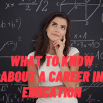 What To Know About A Career In Education