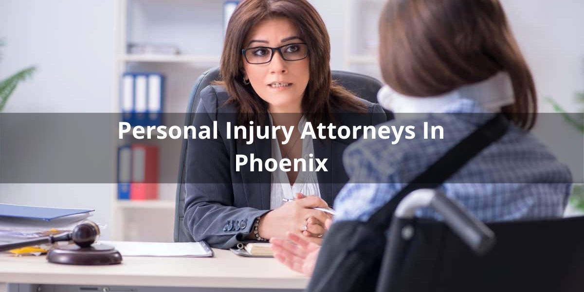 Personal Injury Attorneys In Phoenix