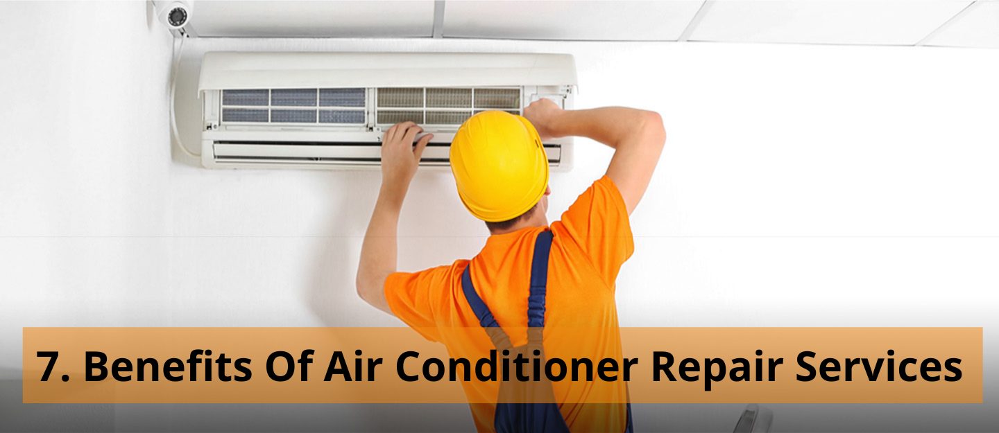 7. Benefits Of Air Conditioner Repair Services