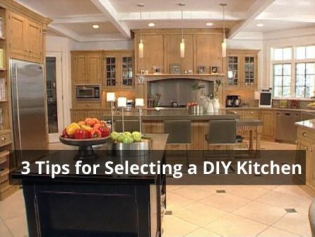3 Tips for Selecting a DIY Kitchen