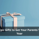 10 Epic Gifts to Get Your Parents This Year