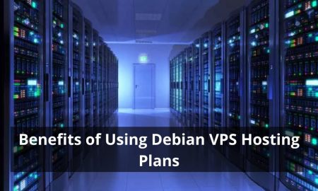 Benefits of Using Debian VPS Hosting Plans