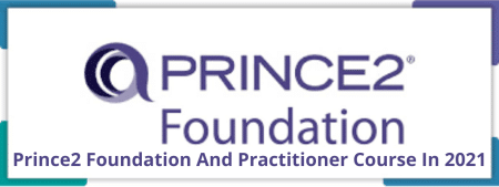 Prince2 Foundation And Practitioner Course In 2021