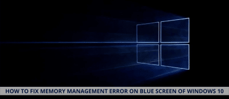 HOW TO FIX MEMORY MANAGEMENT ERROR ON BLUE SCREEN OF WINDOWS 10