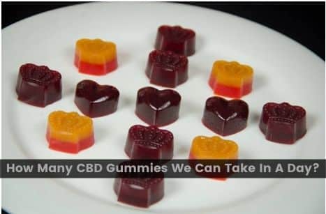 How Many CBD Gummies We Can Take In A Day