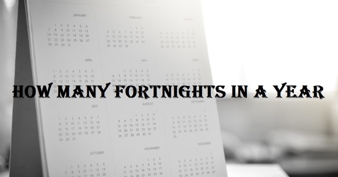 How Many Fortnights in a year