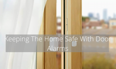 Keeping The Home Safe With Door Alarms