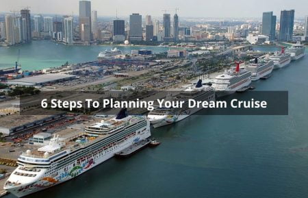 6 Steps To Planning Your Dream Cruise