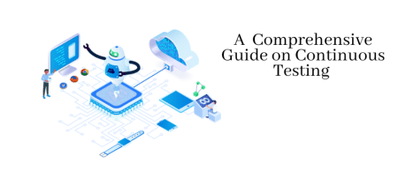 A Comprehensive Guide on Continuous Testing