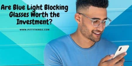 Are Blue Light Blocking Glasses Worth the Investment?