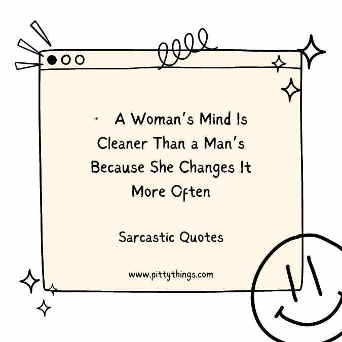 A Woman’s Mind Is Cleaner Than a Man’s Because She Changes It More Often