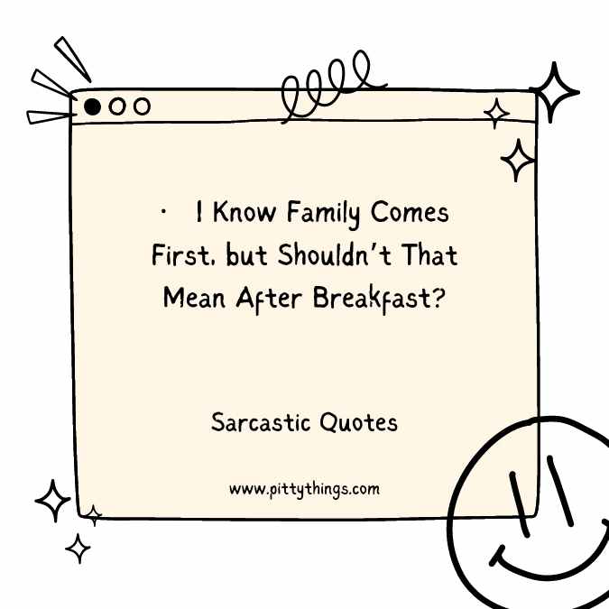 I Know Family Comes First, but Shouldn’t That Mean After Breakfast?