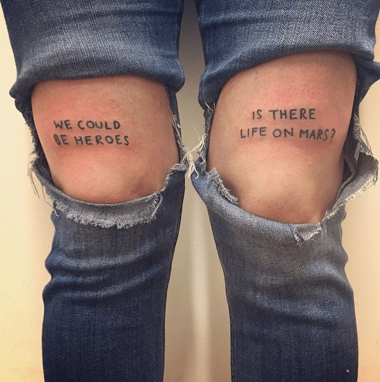 We could be heroes above knee tattooLife on mars above knee tattoo