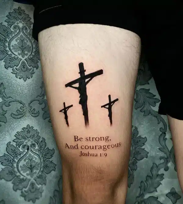 3 Cross Tattoo be strong and Courageous joshua 1:9