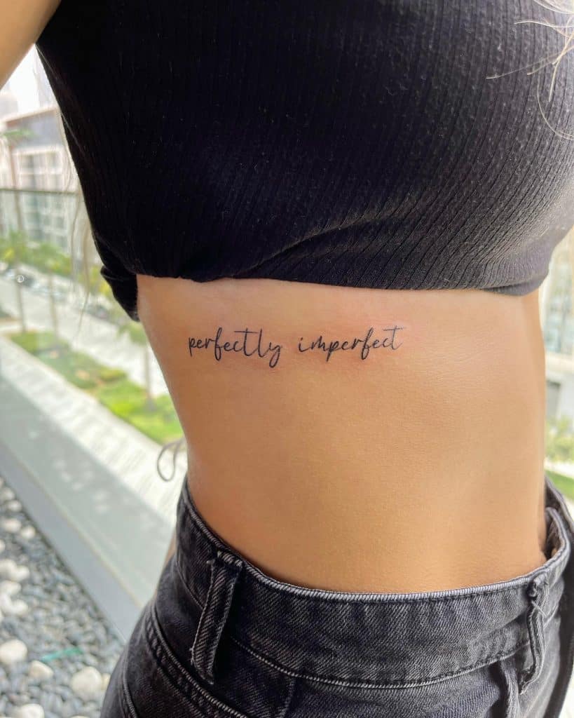 perfectly imperfect text for side belly tattoo for girls
