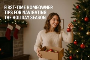 First-Time Homeowner Tips for Navigating the Holiday Season