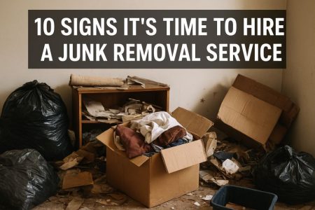 10 Signs It’s Time to Hire a Junk Removal Service