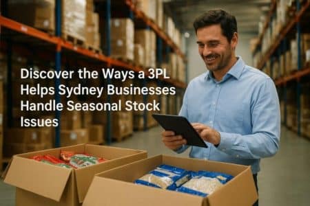 Discover the Ways a 3PL Helps Sydney Businesses Handle Seasonal Stock Issues Seasonal stock issues
